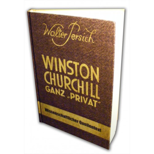 Persich, Walter: Winston Churchill – Ganz „privat“