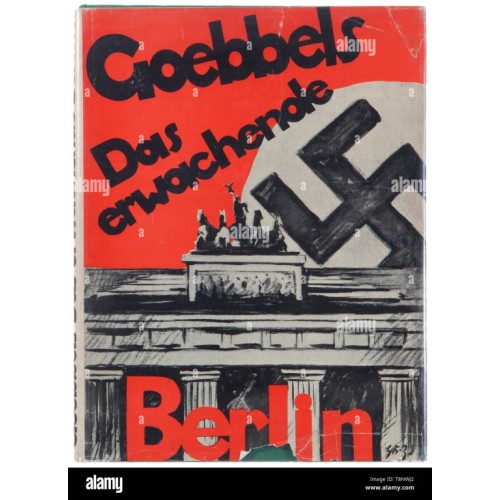 Goebbels, Dr. Joseph: Das erwachende Berlin