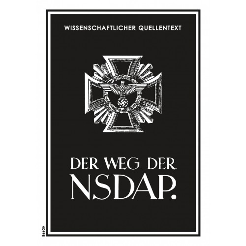 Der Reichsführer SS/SS-Hauptamt (Hrsg.): Der Weg der NSDAP.