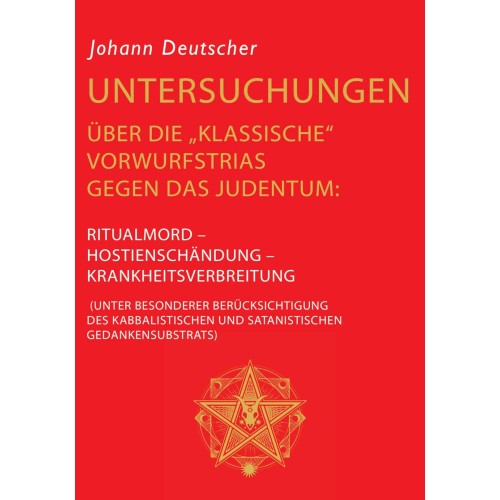 Deutscher, Johann: Untersuchungen über die „klassische“ Vorwurfstrias gegen das Judentum