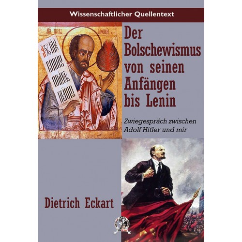 Eckart, Dietrich: Der Bolschewismus von seinen Anfängen bis Lenin