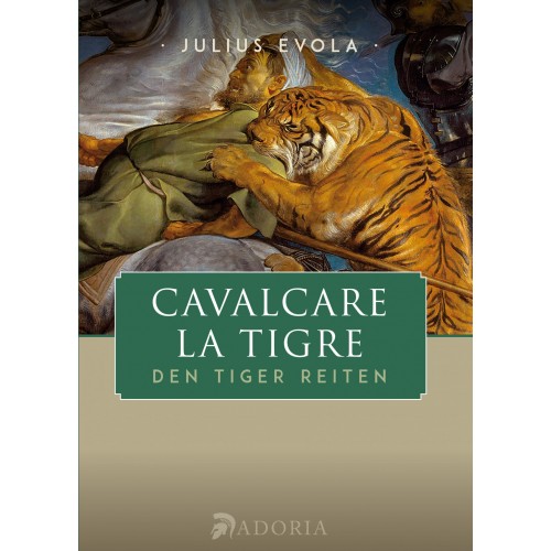Evola, Julius: Cavalcare la tigre - Den Tiger reiten