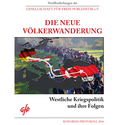 Gesellschaft für freie Publizistik/GfP (Hrsg.): Die neue Völkerwanderung