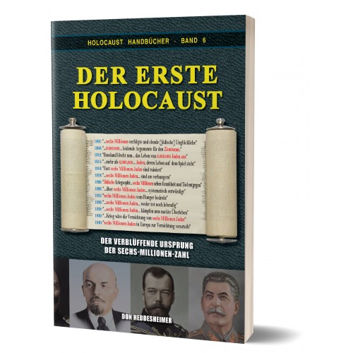 Heddesheimer, Don: Der erste Holocaust - Der verblüffende Ursprung der Sechs-Millionen-Zahl