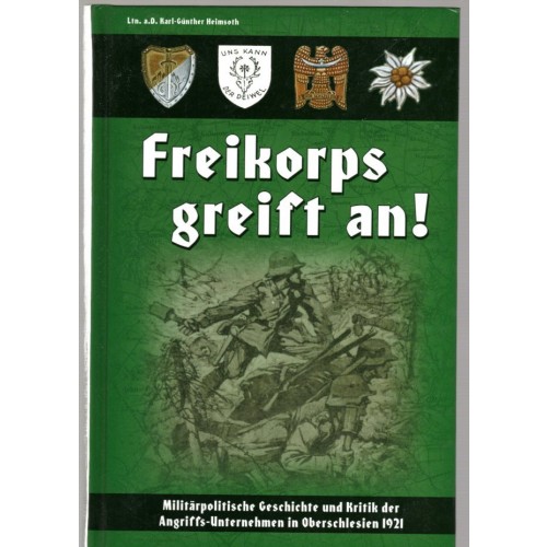 Heimsoth, Leutnant a. D. Karl-Günther: Freikorps greift an!