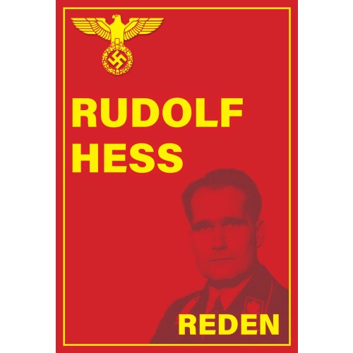 Hess, Rudolf: Reden