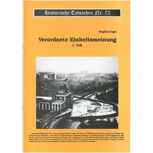 Historische Tatsachen Nr. 72 - Vorgeschriebene Einheitsmeinung - I. Teil