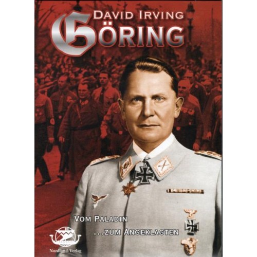 Irving, David: Göring, vom Paladin zum Angeklagten – Hörbuch