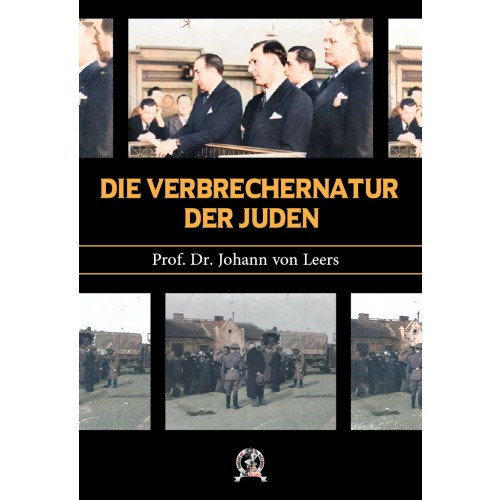 Leers, Prof. Dr. Johann[es] von: Die Verbrechernatur der Juden