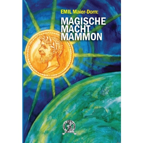 Maier-Dorn, Emil: Magische Macht Mammon
