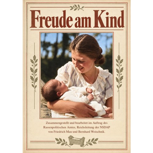 Rassenpolitisches Amt, Reichsleitung der NSDAP: Freude am Kind