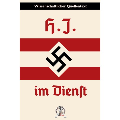 Reichsjugendführung (Hrsg.): HJ. im Dienst