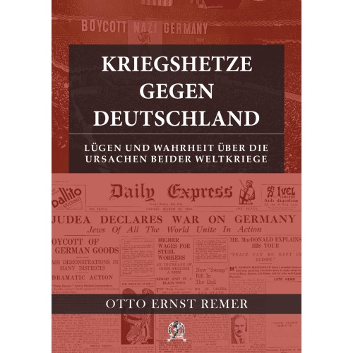 Remer, Otto Ernst: Kriegshetze gegen Deutschland