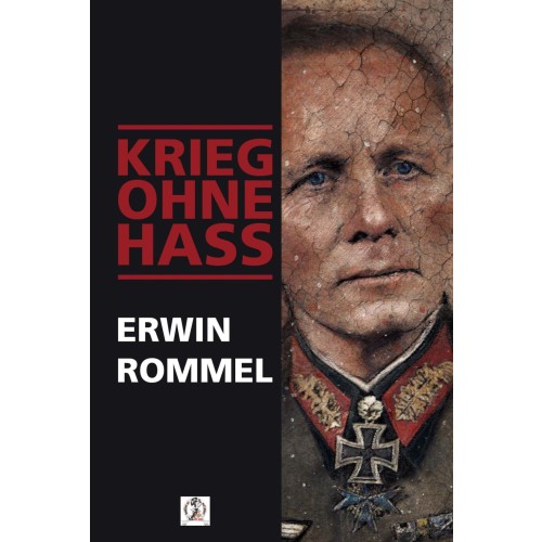 Rommel, Erwin: Krieg ohne Haß – Afrikanische Memoiren