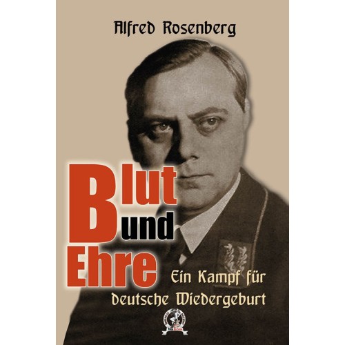 Rosenberg, Alfred: Blut und Ehre - Ein Kampf für deutsche Wiedergeburt (Band 1)