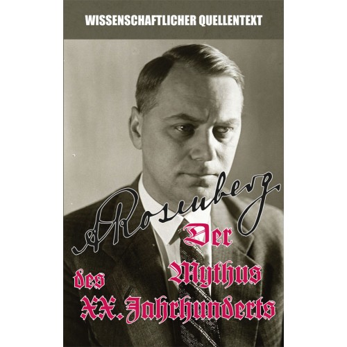 Rosenberg, Alfred: Der Mythus des 20. Jahrhunderts