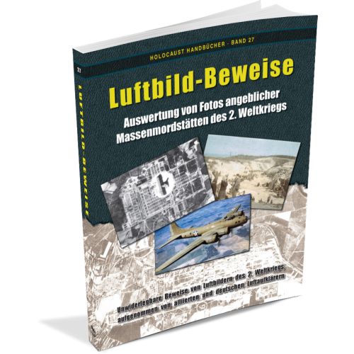 Rudolf, Germar: Luftbild-Beweise – Auswertung von Fotos angeblicher Massenmordstätten des Zweiten Weltkrieges