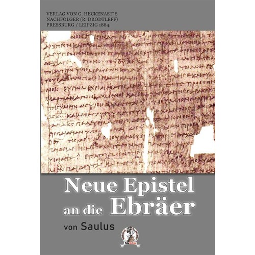 Saulus (d. i. Ludwig L. Neumann): Neue Epistel an die Ebräer