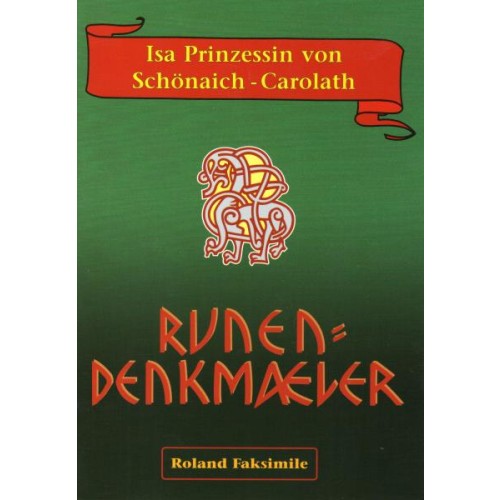 Schönaich-Carolath, Isa Prinzessin von: Runendenkmäler (Soyka)