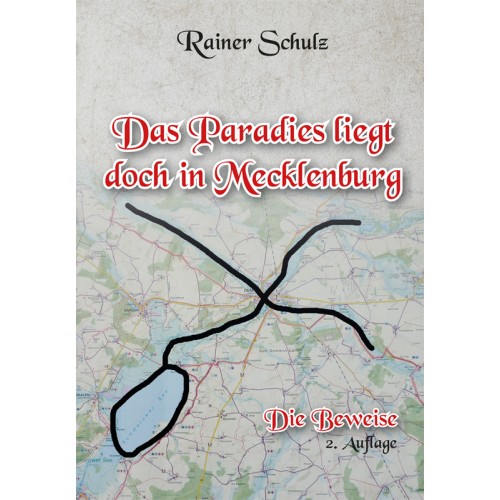 Schulz, Rainer: Das Paradies liegt doch in Mecklenburg