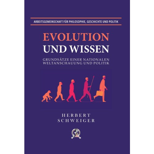 Schweiger, Herbert: Evolution und Wissen