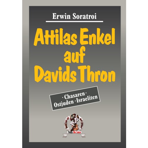 Soratroi, Erwin: Attilas Enkel auf Davids Thron