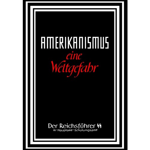 SS-Hauptamt: Amerikanismus – eine Weltgefahr