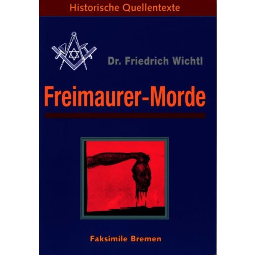 Wichtl, Dr. Friedrich: Freimaurer Morde (Soyka)