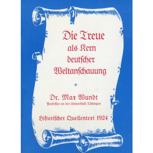 Wundt, Dr. Max: Die Treue als Kern deutscher Weltanschauung (Soyka)